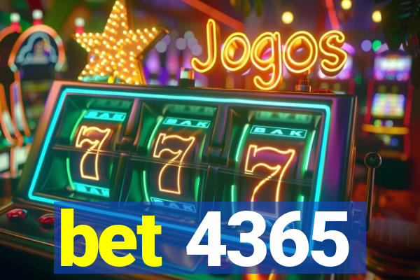 bet 4365